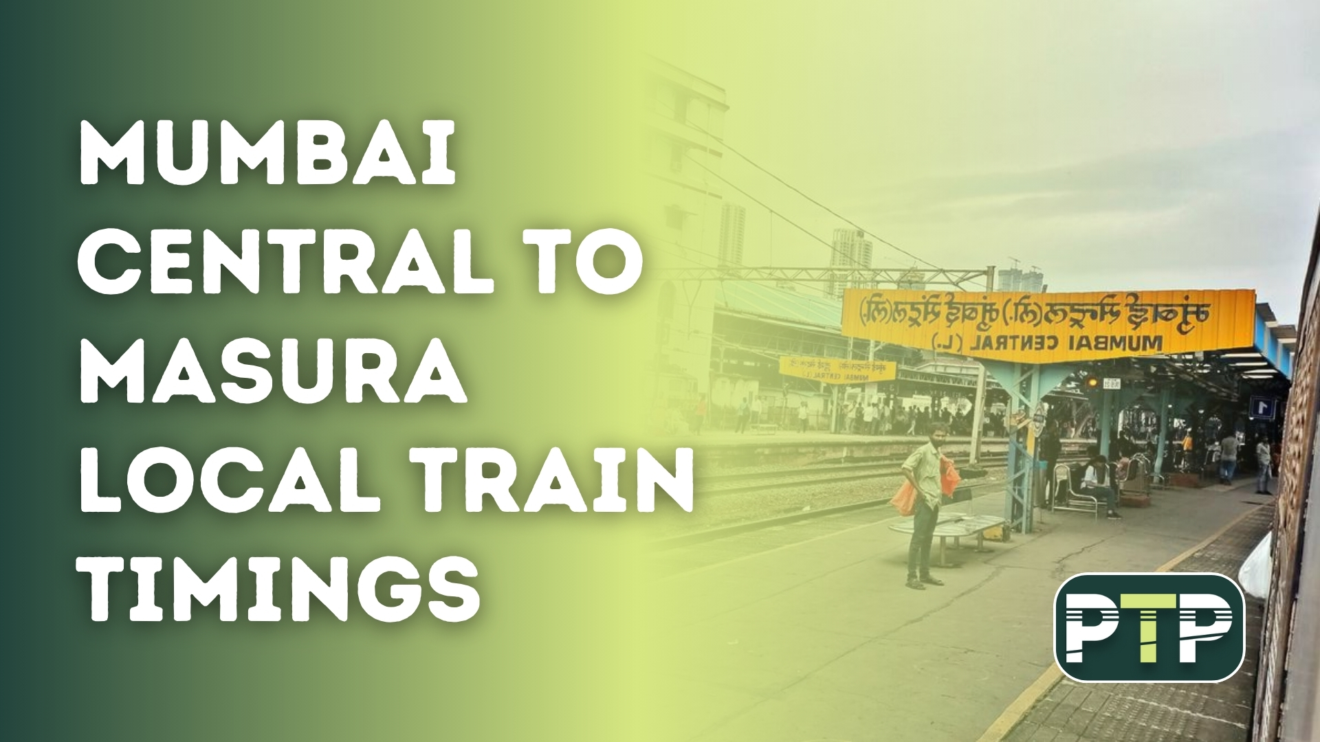 Mumbai Central to Masura Local Train Timings