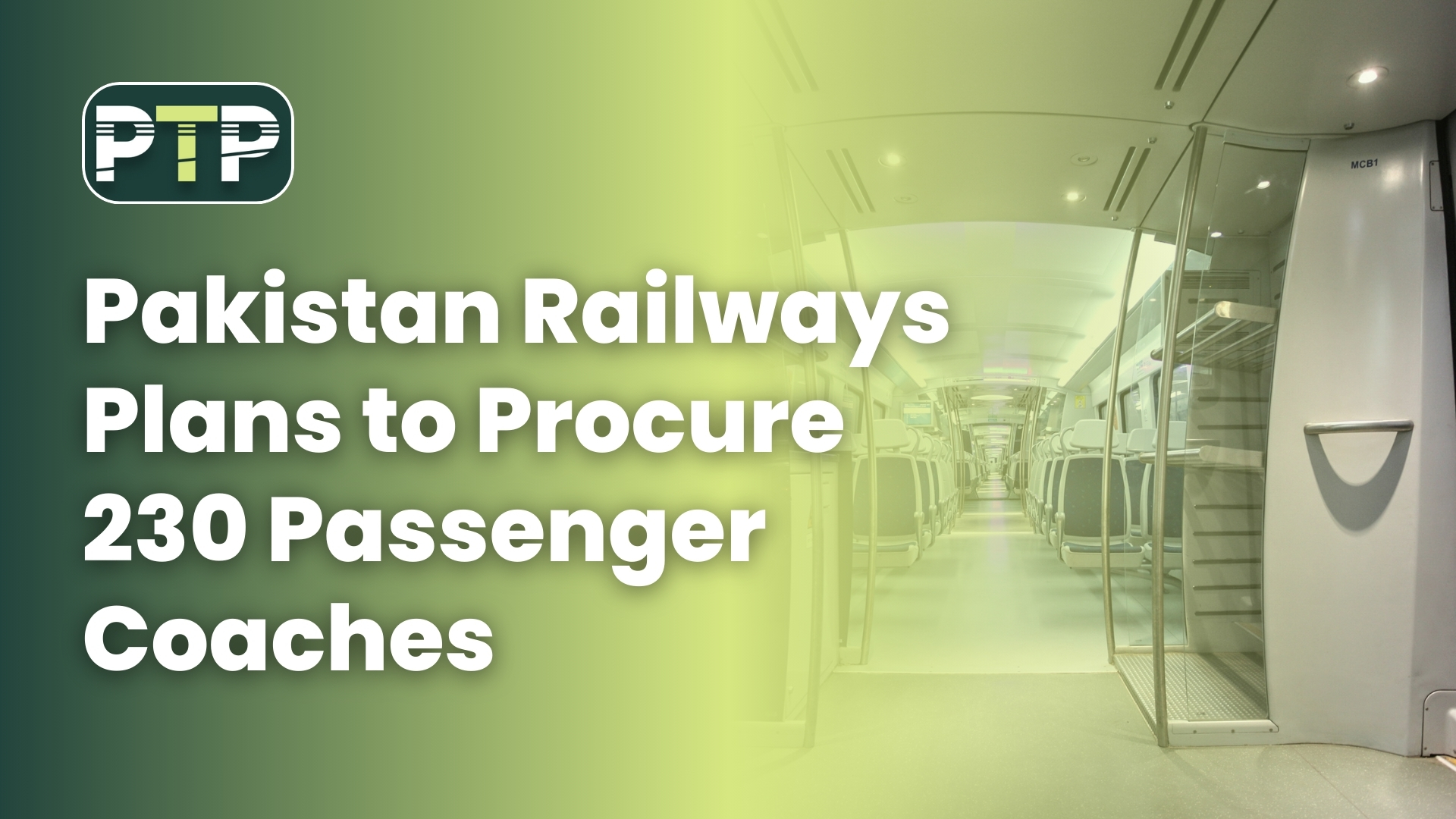 Pakistan Railways Plans to Procure 230 Passenger Coaches