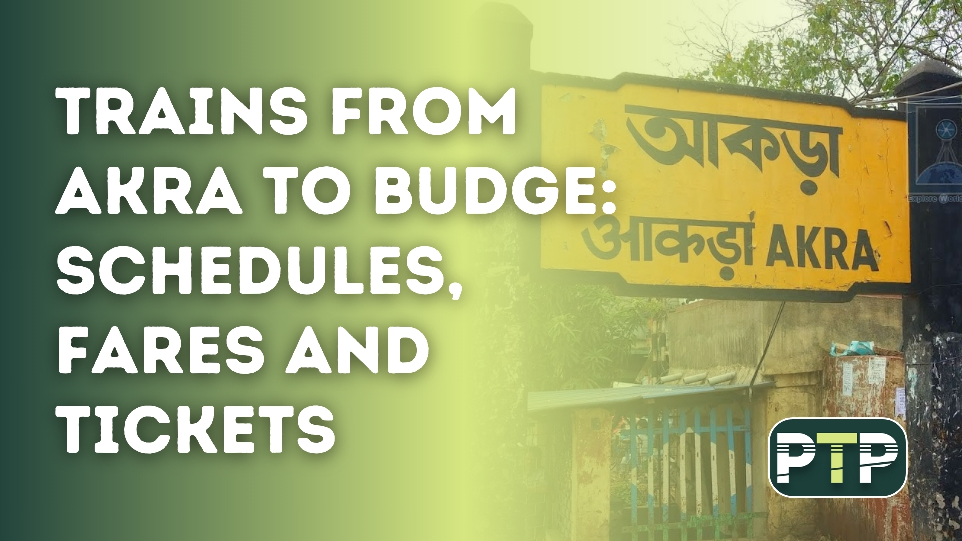 Trains from Akra to Budge Schedules, Fares and Tickets